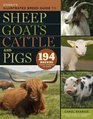 Storey's Illustrated Breed Guide to Sheep Goats Cattle and Pigs 163 Breeds from Common to Rare