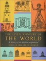 The Seven Wonders of the World A History of the Modern Imagination