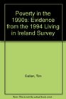 Poverty in the 1990s Evidence from the 1994 Living in Ireland Survey