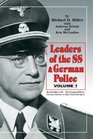 Leaders of the SS and German Police Vol 1