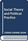 Social theory and political practice