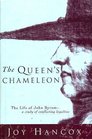 The Queen's Chameleon The Life of John Byrom A Study of Conflicting Loyalties