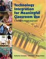 Technology Integration for Meaningful Classroom Use A StandardsBased Approach