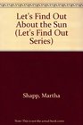 Let's Find Out About the Sun