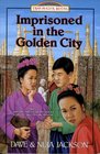 Imprisoned in the Golden City (Trailblazer Books, Vol 8)