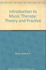 An Introduction to Music Therapy Theory and Practice