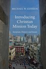 Introducing Christian Mission Today Scripture History and Issues