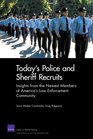 Today's Police Sheriff Recruits Insights from the Newest Members of America's Law Enforcement Community