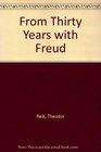From Thirty Years With Freud