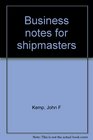 Business notes for shipmasters