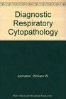 Diagnostic Respiratory Cytopathology