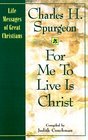 For Me to Live Is Christ