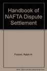 Handbook of Nafta Dispute Settlement