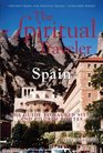 The Spiritual Traveler Spain A Guide to Sacred Sites and Pilgrim Routes