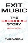 Exit Music The Radiohead Story  New Edition