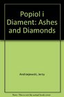Popiol i Diament Ashes and Diamonds