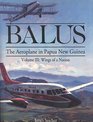 Balus The aeroplane in Papua New Guinea