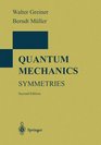 Quantum Mechanics Symmetries