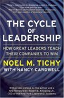 The Cycle of Leadership How Great Leaders Teach Their Companies to Win