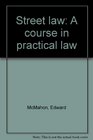 Street law A course in practical law