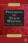 Preparing to Teach Writing Research Theory and Practice