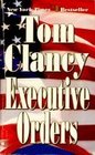 Executive Orders (Jack Ryan, Bk 8)