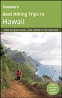 Frommer's Best Hiking Trips in Hawaii