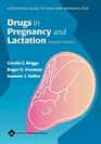 Drugs in Pregnancy and Lactation A Reference Guide to Fetal and Neonatal Risk