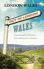 Out of London Walks Great Escapes By Britain's Best Walking Tour Company