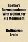 Goethe's Correspondence With a Child for His Monument