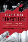 Competition Demystified  A Radically Simplified Approach to Business Strategy