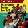 Car Talk The Greatest Stories Ever Told Once Upon a Car Fire