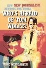 Who's Afraid of Tom Wolfe How New Journalism Rewrote the World