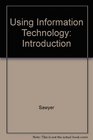 Using Information Technology Introduction