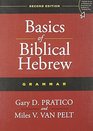 Basics of Biblical Hebrew Grammar Second Edition