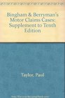 Bingham  Berryman's Motor Claims Cases Supplement to Tenth Edition