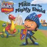 Mike And The Mighty Shield
