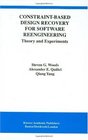ConstraintBased Design Recovery for Software Reengineering Theory and Experiments