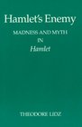 Hamlet's Enemy Madness and Myth in Hamlet