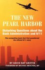 New Pearl Harbor Disturbing Questions About the Bush Administration and 9/11