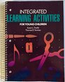 Integrated Learning Activities for Young Children