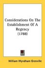 Considerations On The Establishment Of A Regency
