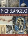 Michelangelo His Life and Works in 500 Images