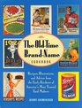 The OldTime Brand Name Cookbook