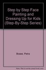 Step by Step Face Painting and Dressing Up for Kids