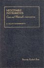 Cases and Materials on Negotiable Instruments
