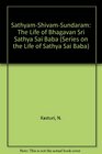 SathyamShivamSundaram The Life of Bhagavan Sri Sathya Sai Baba
