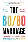 The 80/80 Marriage A New Model for a Happier Stronger Relationship