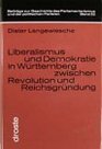 Liberalismus und Demokratie in Wurttemberg zwischen Revolution und Reichsgrundung