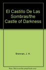El Castillo De Las Sombras/the Castle of Darkness